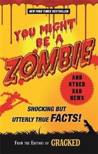 You Might be a Zombie and Other Bad News