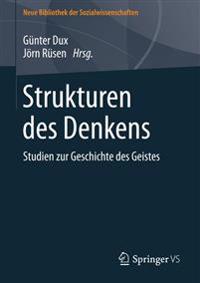 Strukturen Des Denkens: Studien Zur Geschichte Des Geistes