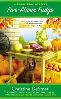 Five-Alarm Fudge: A Fudge Shop Mystery