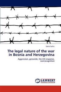 The Legal Nature of the War in Bosnia and Herzegovina