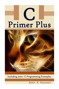 C Primer Plus: : Including 2000+ C Programming Examples.