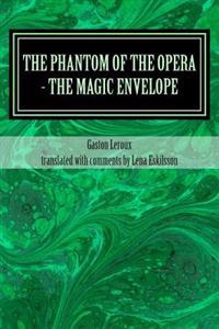 The Phantom of the Opera - The Magic Envelope: A Rediscovered Chapter