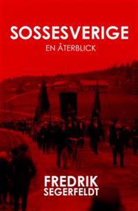 SosseSverige : En återblick