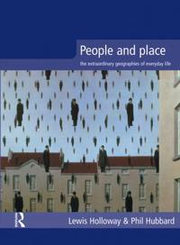 People and Place: The Extraordinary Geographies of Everyday Life