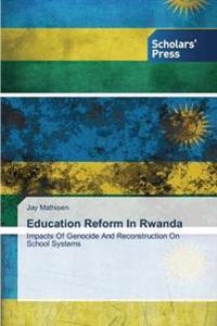 Education Reform in Rwanda