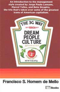 The 3g Way: An Introduction to the Management Style of the Trio Who's Taken Over Some of the Most Important Icons of American Capi