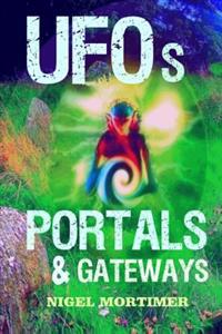 UFOs, Portals and Gateways