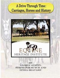 A Drive Through Time: Carriages, Horses, & History