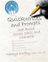 The Writing Life Coach: Quickwrites and Prompts That Build Social Skill and Character