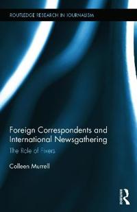 Foreign Correspondents and International Newsgathering
