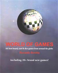 World of Games: 101 Best Board, Card & Dice Games from Around the Globe
