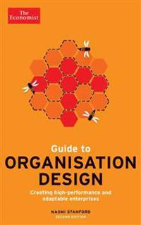 Guide to Organisation Design: Creating High-Performing and Adaptable Enterprises