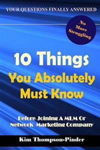 10 Things You Absolutely Must Know Before Joining a MLM or Network Marketing Company