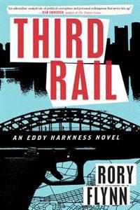 Third Rail: An Eddy Harkness Novel