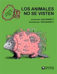 Los Animales No Se Visten (Animals Should Definitely Not Wear Clothing)