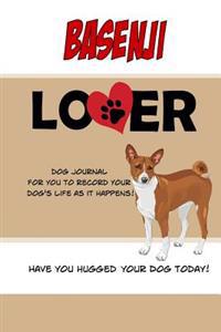 Basenji Lover Dog Journal: Create a Diary on Life with Your Dog