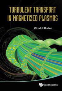 Turbulent Transport in Magnetized Plasmas