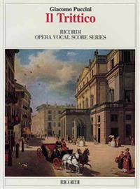 Puccini - Il Trittico: Opera Vocal Score Series