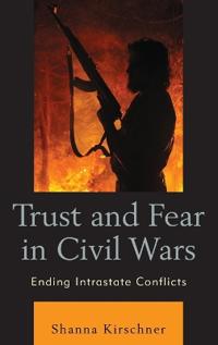 Trust and Fear in Civil Wars