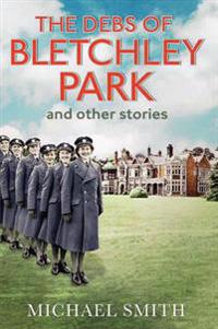Debs of Bletchley Park and Other Stories