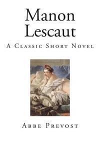 Manon Lescaut: A Classic Short Novel