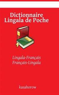 Dictionnaire Lingala de Poche: Lingala-Francais, Francais-Lingala