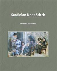 Sardinian Knot Stitch: Interpreted by Gioja Ralui