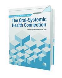 The Oral-Systemic Health Connection: A Guide to Patient Care