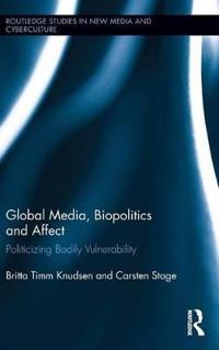 Global Media, Biopolitics and Affect