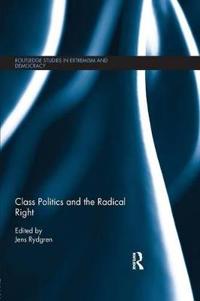 Class Politics and the Radical Right