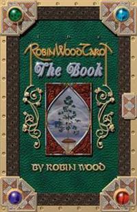 Robin Wood Tarot: The Book