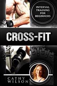 Cross-Fit: Interval Training for Beginners