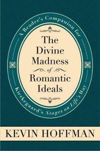 The Divine Madness of Romantic Ideals