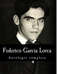Federico Garcia Lorca, Antologia Completa
