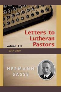 Sasse's Letters to Pastors Volume 3