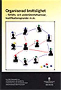 Organiserad brottslighet - förfälts- och underlåtenhetsanvar, kvalifikationsgrunder m.m. : Slutbetänkande SOU 2014:63