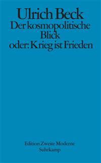 Der kosmopolitische Blick oder: Krieg ist Frieden