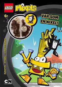 LEGO Mixels : Var som en nixel