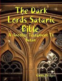 The Dark Lords Satanic Bible