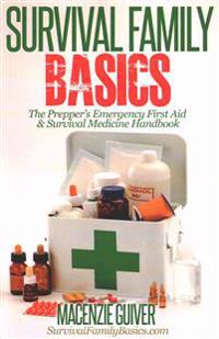 The Prepper's Emergency First Aid & Survival Medicine Handbook