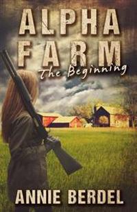 Alpha Farm: The Beginning