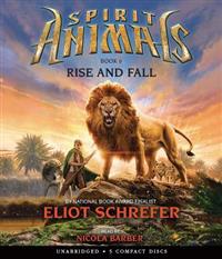 Spirit Animals Book 6: Rise and Fall - Audio