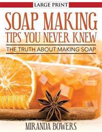 Soap Making Tips You Never Knew