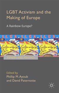 Lgbt Activism and the Making of Europe