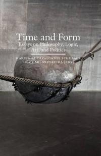 Time and Form: Essays on Philosophy, Logic, Art, and Politics