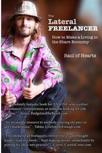 The Lateral Freelancer: How to Make a Living in the Share Economy