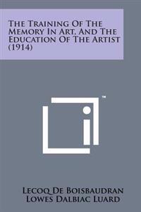 The Training of the Memory in Art, and the Education of the Artist (1914)