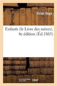 Enfants (Le Livre Des Meres). 4e Edition