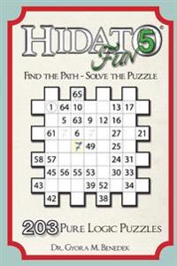 Hidato Fun 5: 203 New Logic Puzzles