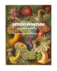 Designs in Nature: The Incredible Art of Ernst Haeckel